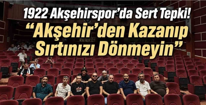 1922 Akşehirspor'da Sert Tepki!