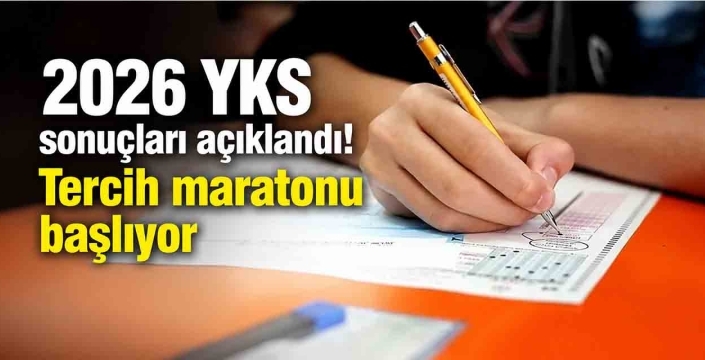 2026 YKS sonuçları açıklandı! Tercih maratonu başlıyor