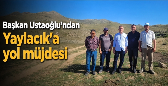 Başkan Ustaoğlu’ndan Yaylacık’a yol müjdesi! Sorunlar yerinde incelendi