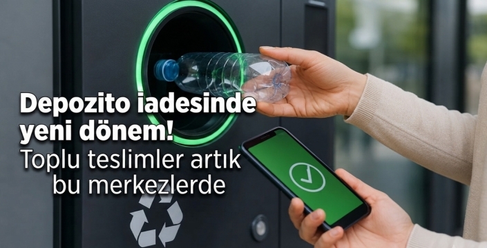 Depozito iadesinde yeni dönem! Toplu teslimler artık bu merkezlerde