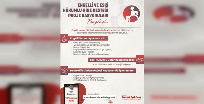 Engelli ve eski hükümlülere müjde: 2026 yılı hibe desteği başvuruları açıldı