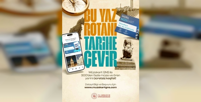 Gençlere ücretsiz Müzekart müjdesi: Yaz boyunca müzelere bedava giriş