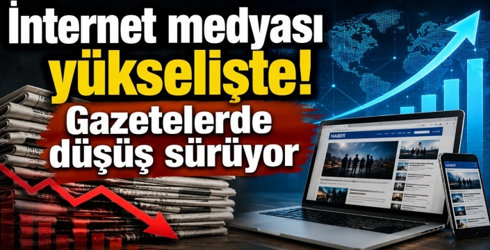 İnternet medyası yükselişte! Gazetelerde düşüş sürüyor
