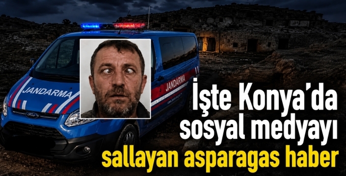 İşte Konya’da sosyal medyayı sallayan asparagas haber