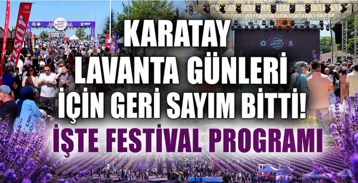 Karatay Lavanta Günleri İçin Geri Sayım Bitti! İşte Festival Programı