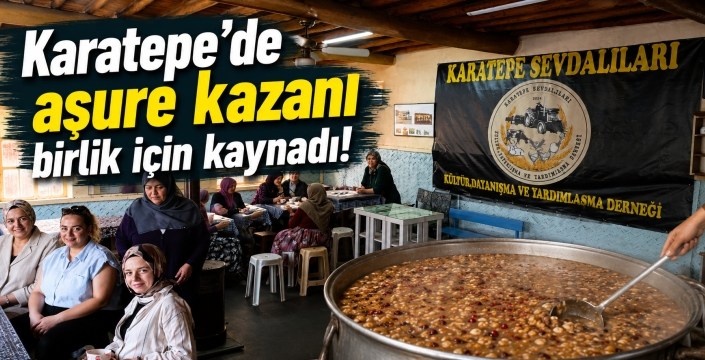 Karatepe'de aşure kazanı birlik için kaynadı!