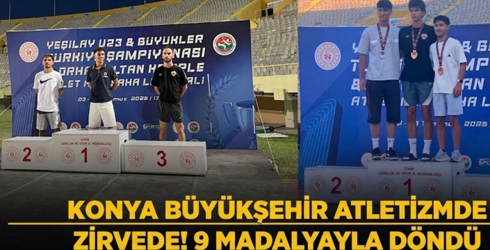 Konya Büyükşehir atletizmde zirvede! 9 madalyayla döndü