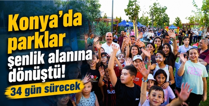 Konya'da parklar şenlik alanına dönüştü! 34 gün sürecek
