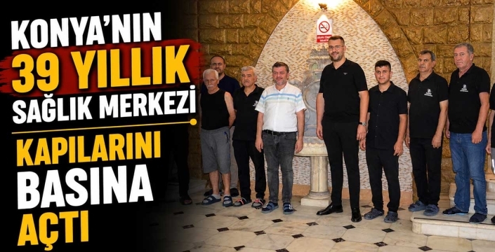 Konya'nın 39 yıllık sağlık merkezi kapılarını basına açtı