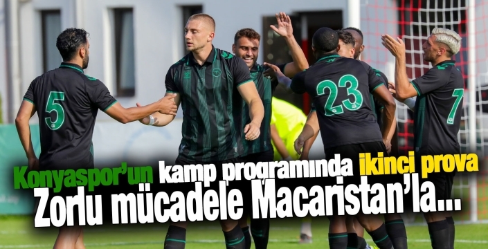Konyaspor’da sezon öncesi ikinci prova: Macaristan’la karşılaşacak