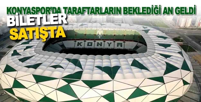 Konyaspor’da taraftarların beklediği an geldi: Kombineler satışta!