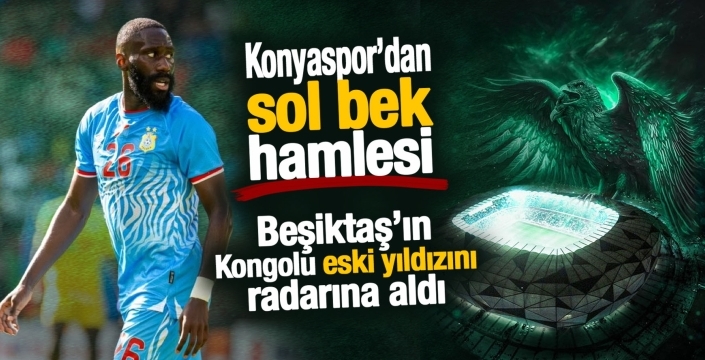 Konyaspor, sol bek için Beşiktaş’ın eski yıldızına gözünü dikti