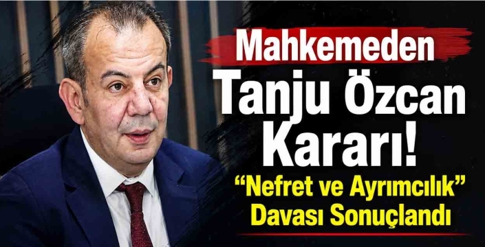 Mahkemeden Tanju Özcan Kararı!