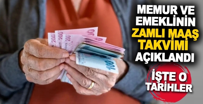 Memur ve emeklinin zamlı maaş takvimi belli oldu: İşte ödeme tarihleri