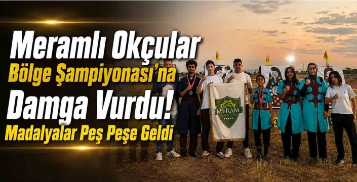 Meramlı Okçular Bölge Şampiyonası'na Damga Vurdu! Madalyalar Peş Peşe Geldi