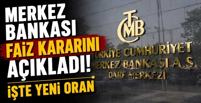 Merkez Bankası faiz kararını açıkladı! İşte yeni oran