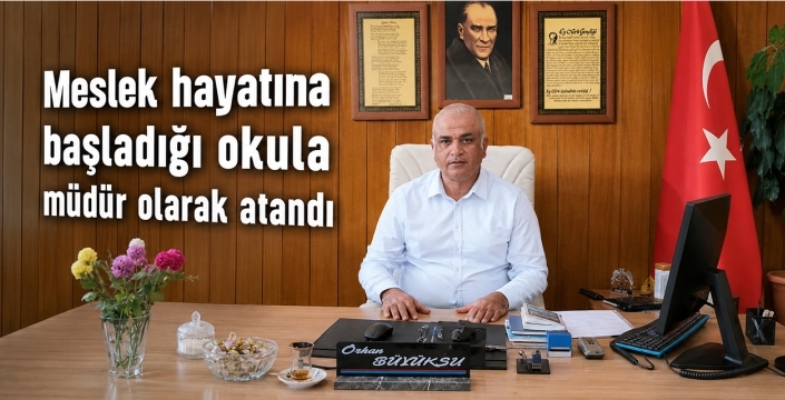 Meslek hayatına başladığı okula müdür olarak atandı