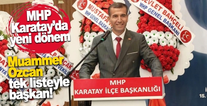 MHP Karatay başkanını seçti