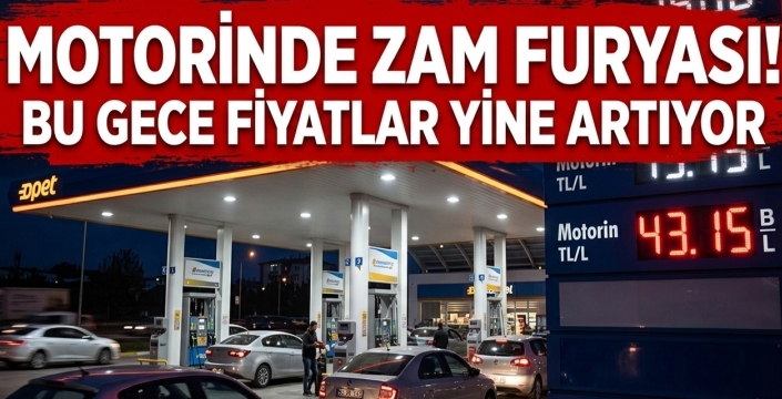 Motorinde Zam Furyası! Bu Gece Fiyatlar Yine Artıyor