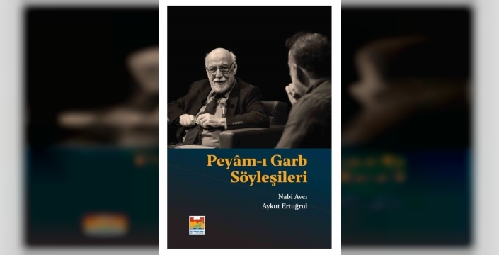 Peyam-ı Garb söyleşileri kitapla buluştu