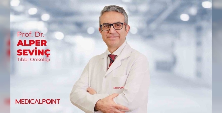 Prof. Dr. Sevinç: Erken tanı, her yaşta hayat kurtarır