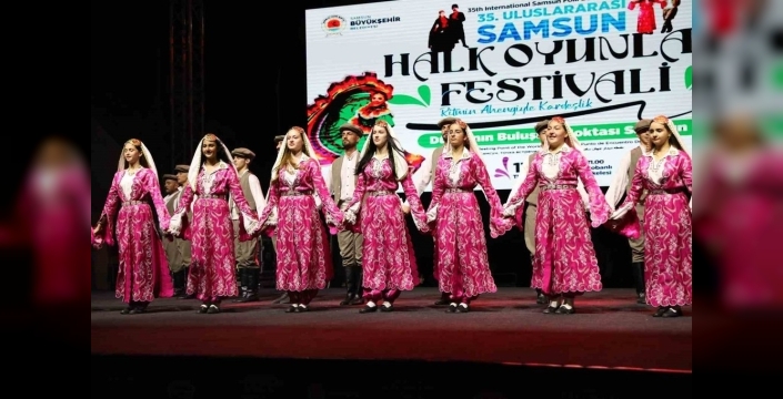 Samsun'da kültürler dansla buluşuyor: 36. Uluslararası Halk Oyunları Festivali başlıyor