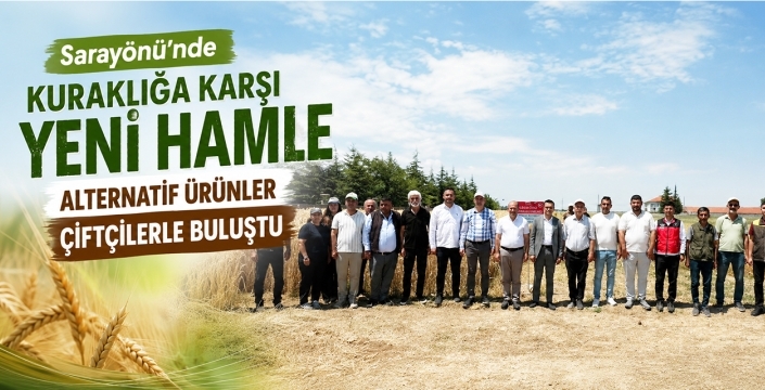 Sarayönü'nde Kuraklığa Karşı Yeni Hamle! Alternatif Ürünler Çiftçilerle Buluştu