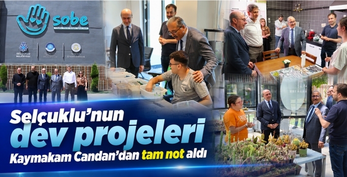 Selçuklu’nun dev projeleri Kaymakam Candan’dan tam not aldı