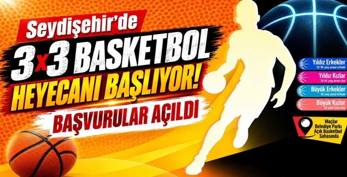 Seydişehir'de 3x3 basketbol heyecanı başlıyor! Başvurular açıldı